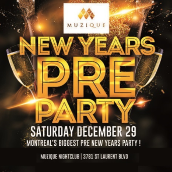 Montreal Pre New Years Party @ Muzique Nightclub | End Of Year Mega Party! 